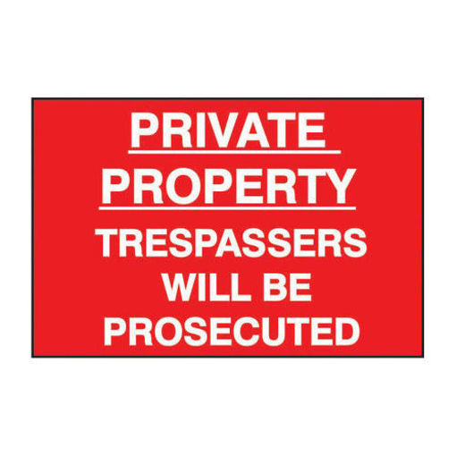 Picture of Sign "Private Property Trespassers Will Be Prosecuted" 600x400mm